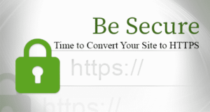 light green padlock image, text: Be Secure - Time to Convert Your Site to HTTPS
