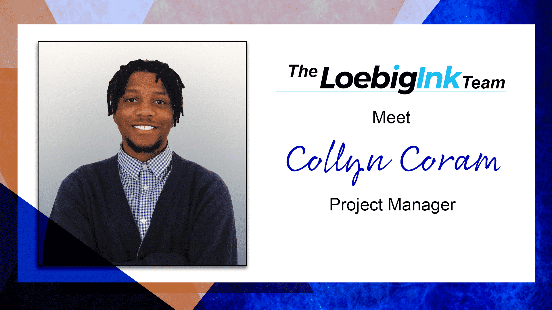 Meet Our Project Manager — Collyn Coram