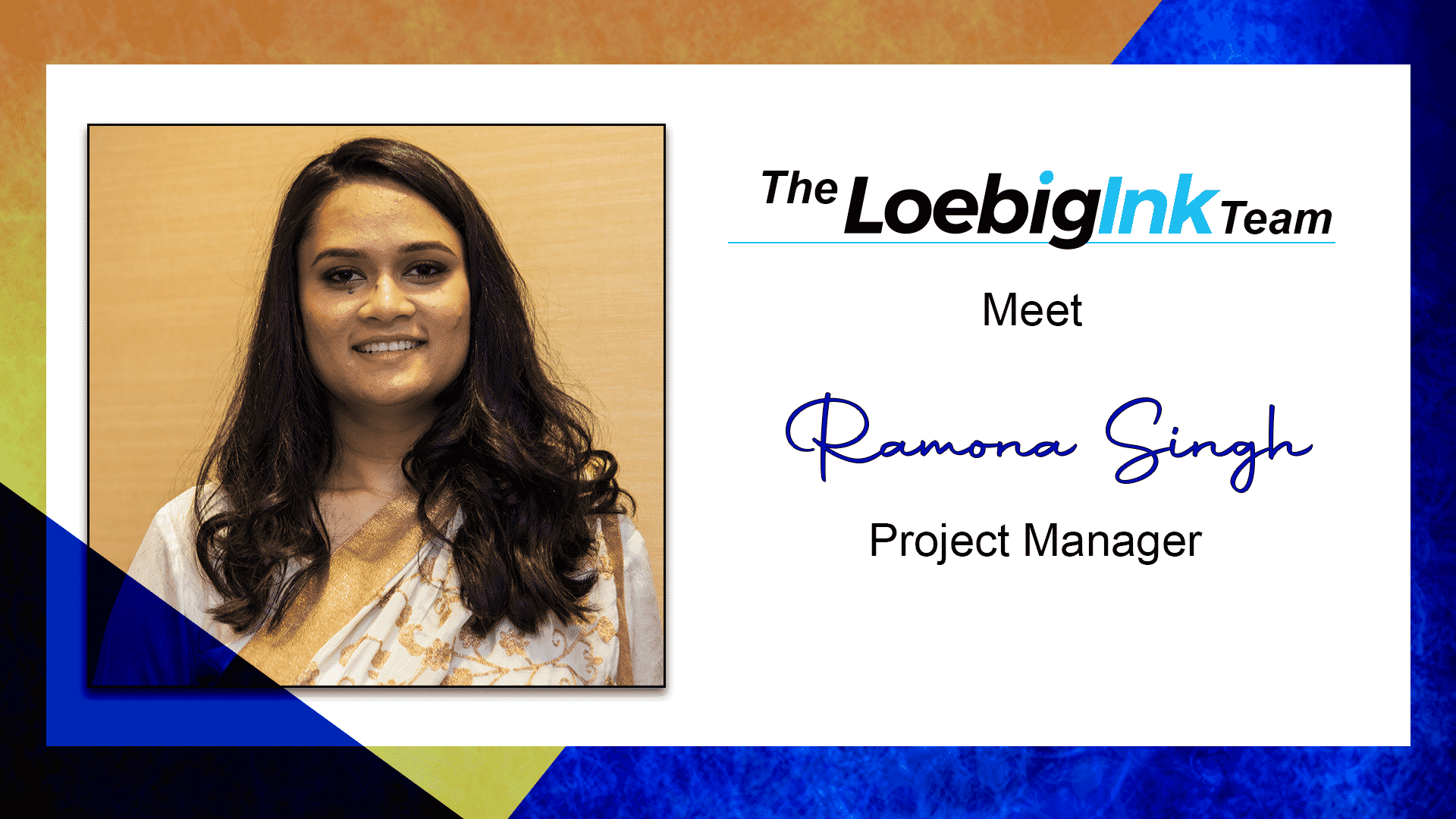 Meet Our Project Manager — Ramona Singh