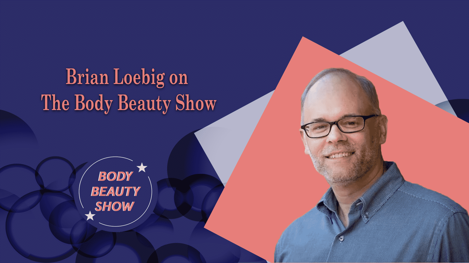 Brian Loebig On the Body Beauty Show