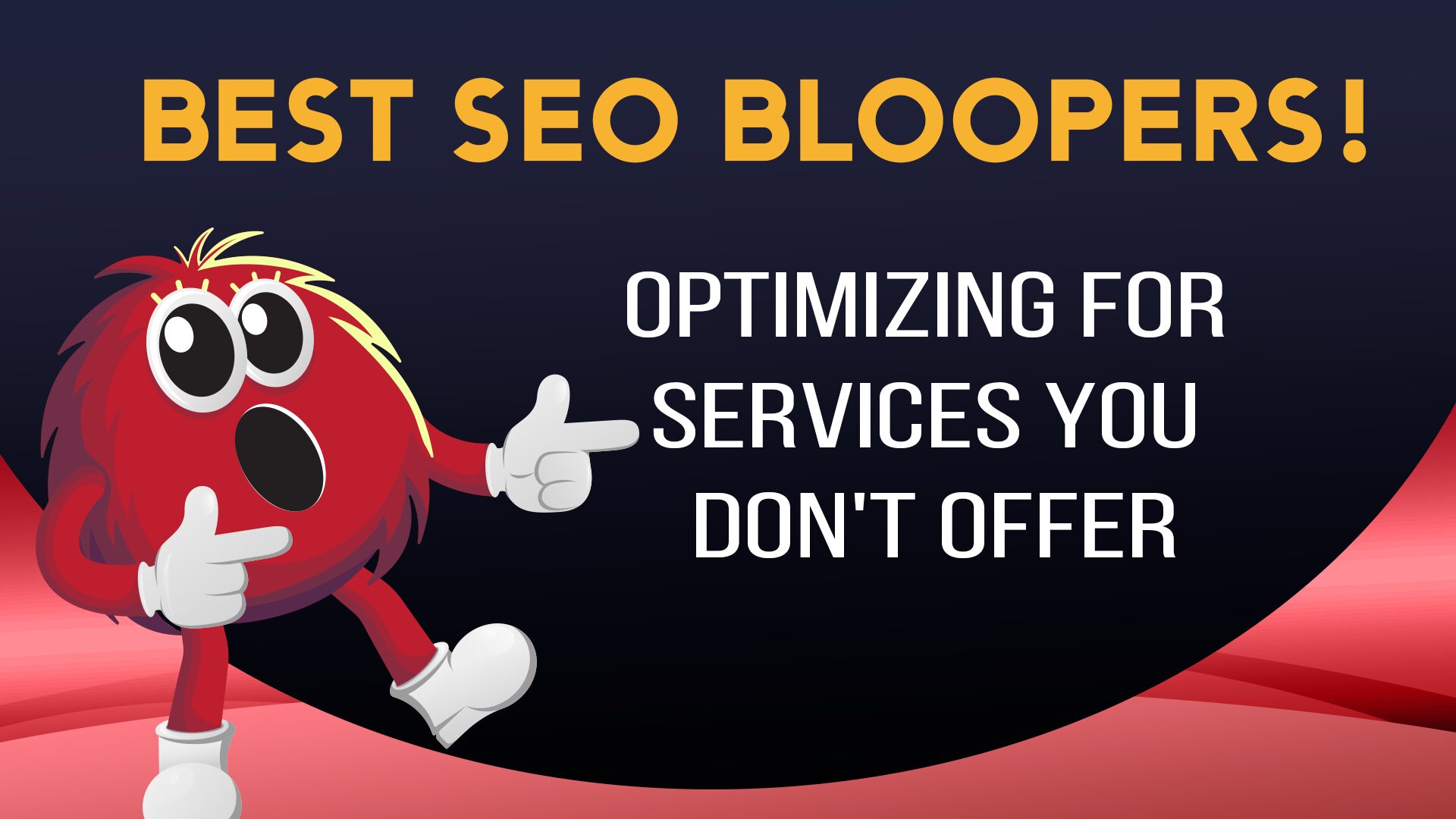 SEO Blooper #3: Services You Don’t Offer